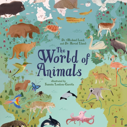 The World of Animals: An Illustrated Guide to the Wonders of the Wild