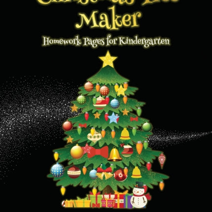 Homework Pages for Kindergarten Christmas Tree Maker