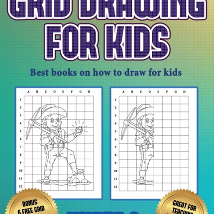 Best books on how to draw for kids (Grid drawing for kids - Volume 3): This book teaches kids how to draw using grids