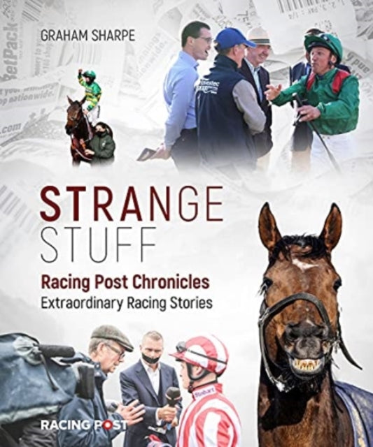 Racing Post Chronicles: Strange Stuff