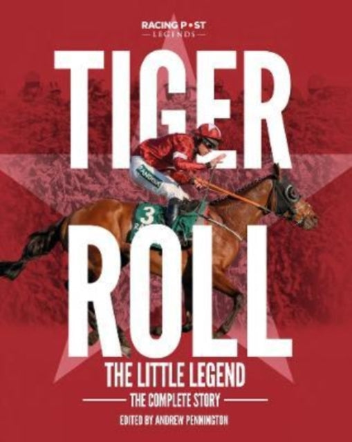 Tiger Roll: the Little Legend: The Complete Story