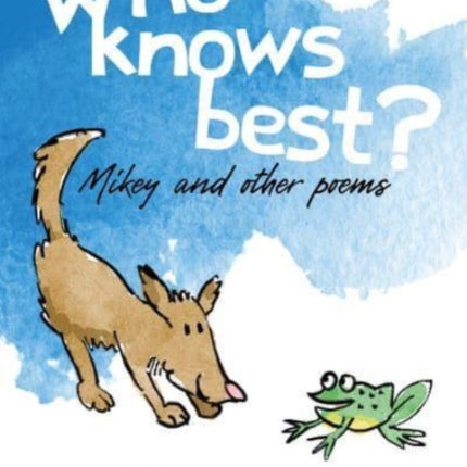 Who knows best?: Mikey and other poems