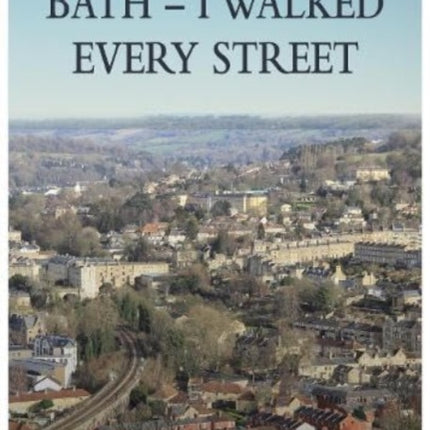 BATH - I Walked Every Street