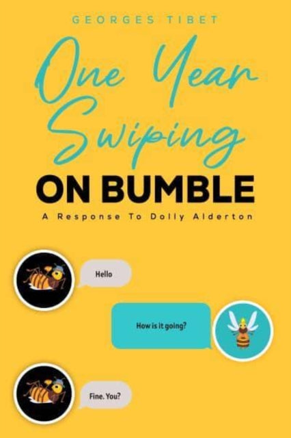 One Year Swiping ON BUMBLE: A Response To Dolly Alderton