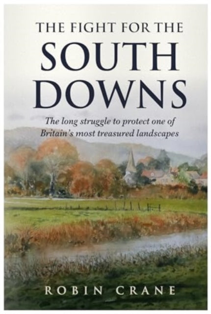 The Fight For The South Downs