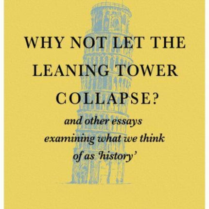 Why Not Let the Leaning Tower Collapse