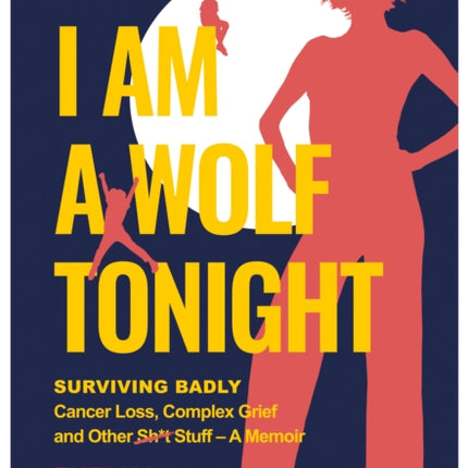 I Am A Wolf Tonight