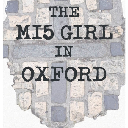 The MI5 Girl In Oxford