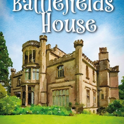 The Amusing Tale of Battlefields House