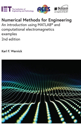 Numerical Methods for Engineering: An introduction using MATLAB® and computational electromagnetics examples