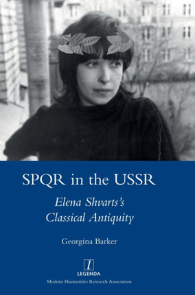 SPQR in the USSR: Elena Shvarts's Classical
