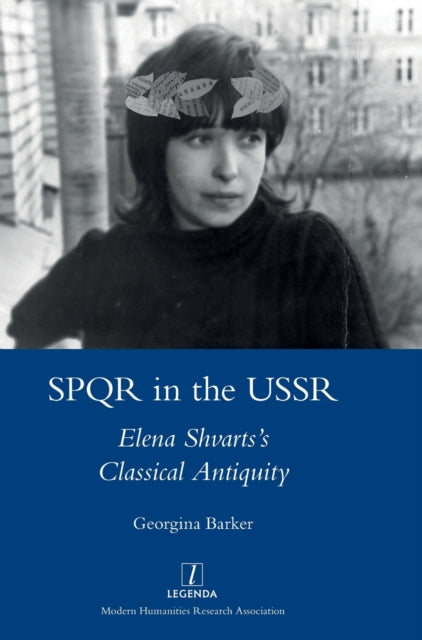 SPQR in the USSR: Elena Shvarts's Classical