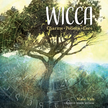 Wicca: Charms, Potions and Lore