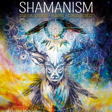 Shamanism: Spiritual Growth, Healing, Consciousness