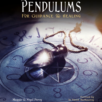 Pendulums: For Guidance & Healing