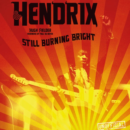 Jimi Hendrix: Still Burning Bright