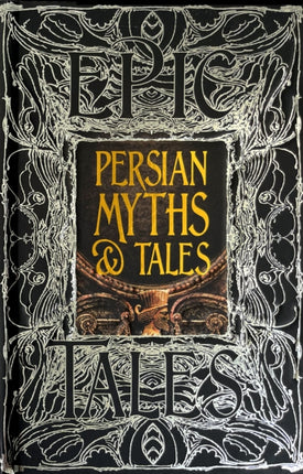 Persian Myths & Tales: Epic Tales