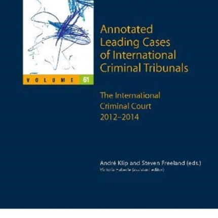 Annotated Leading Cases of International Criminal