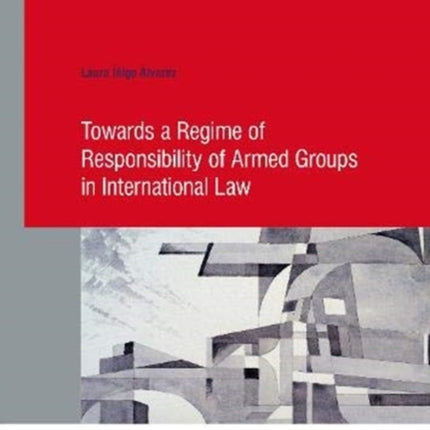 Towards a Regime of Responsibility of Armed