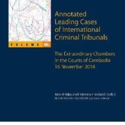 Annotated Leading Cases of International Criminal Tribunals - volume 66 (2 dln): Extraordinary Chambers in the Courts of Cambodia (ECCC) November 2018