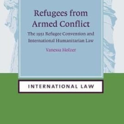 Refugees from Armed Conflict: The 1951 Refugee