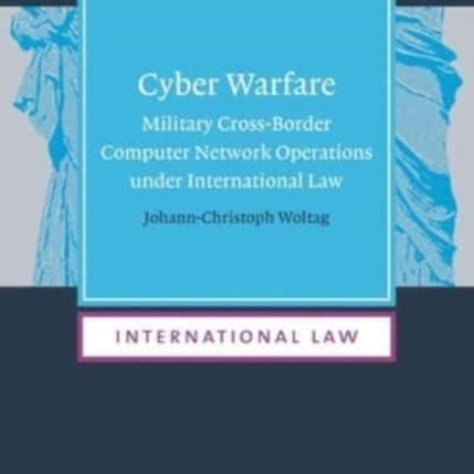 Cyber Warfare: Military Cross-Border Computer