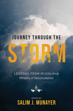 Journey through the Storm: Lessons from Musalaha - Ministry of Reconciliation