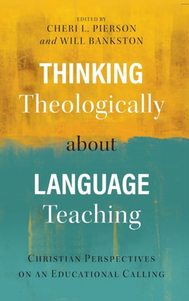 Thinking Theologically about Language Teaching: