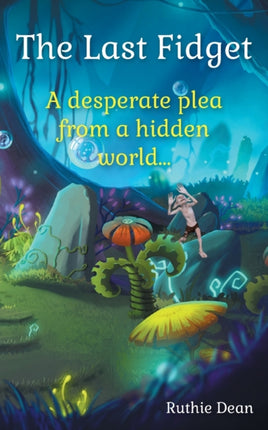 The Last Fidget: A desperate plea from a hidden