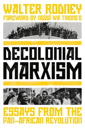 Decolonial Marxism: Essays from the Pan-African Revolution