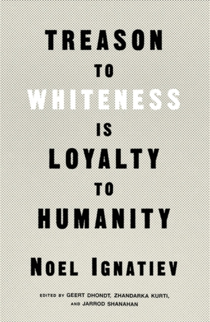 Treason to Whiteness is Loyalty to Humanity