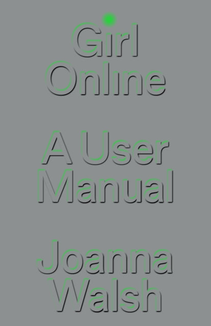 Girl Online: A User Manual