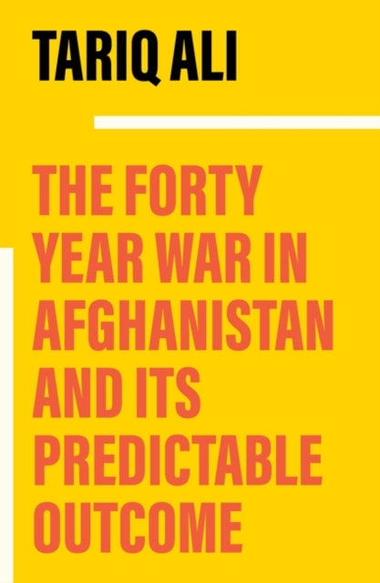 The Forty-Year War in Afghanistan: A Chronicle Foretold