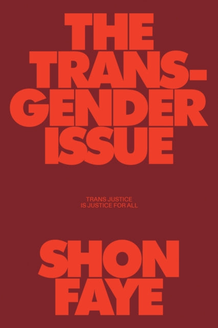 The Transgender Issue: Trans Justice is Justice for All