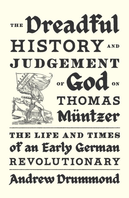 The Dreadful History and Judgement of God on