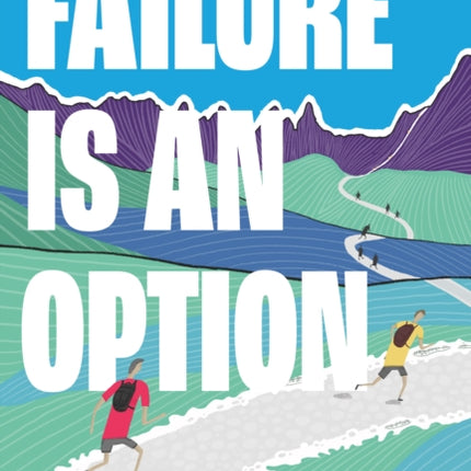 Failure is an Option: On the trail of the world’s toughest mountain race