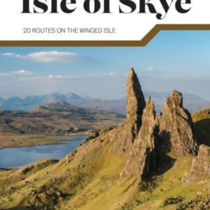 Day Walks on the Isle of Skye: 20 routes on the Winged Isle