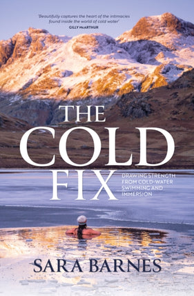 The Cold Fix: Drawing strength from cold-water swimming and immersion