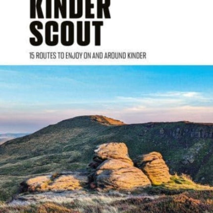 Mountain Walks Kinder Scout: 15 routes to enjoy on and around Kinder