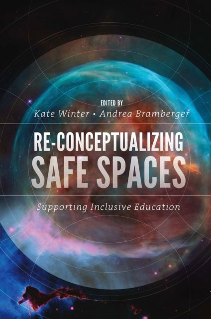 Re-Conceptualizing Safe Spaces: Supporting Inclusive Education