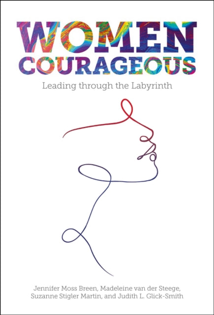 Women Courageous: Leading through the Labyrinth