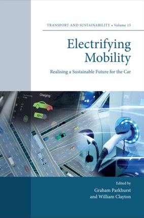 Electrifying Mobility: Realising a Sustainable Future for the Car