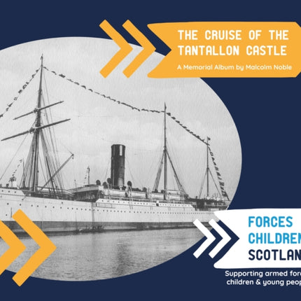 The Cruise of the Tantallon Castle: A Memorial Album by Malcolm Noble