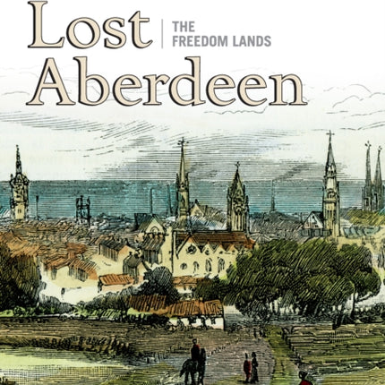 Lost Aberdeen The Freedom Lands