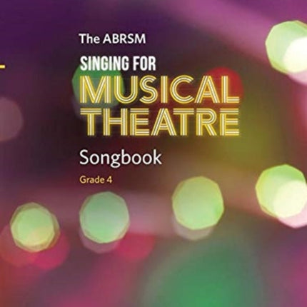 Singing for Musical Theatre Songbook Grade 4