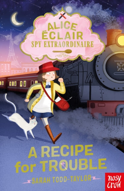 Alice Éclair, Spy Extraordinaire! A Recipe for Trouble