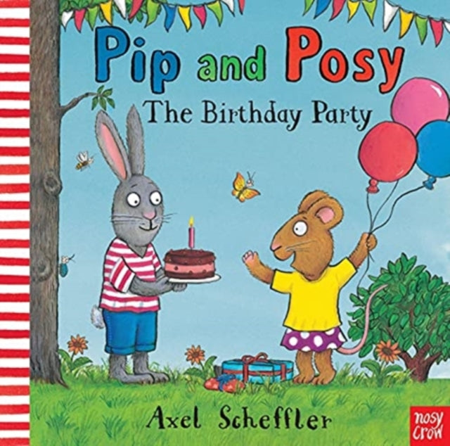 Pip and Posy: The Birthday Party