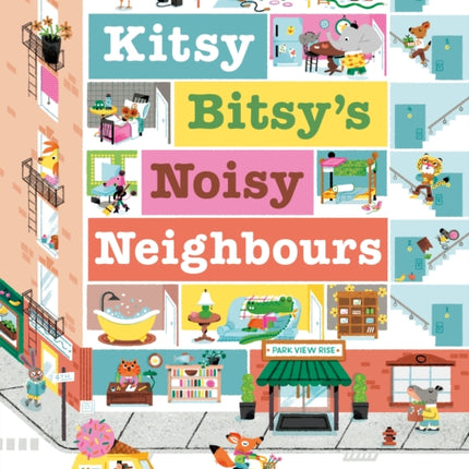 Kitsy Bitsy's Noisy Neighbours