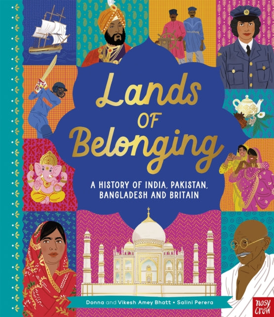 Lands of Belonging: A History of India, Pakistan, Bangladesh and Britain