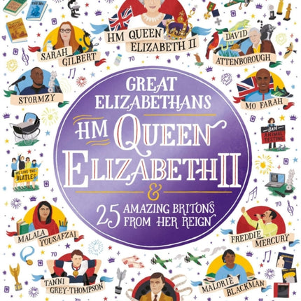 Great Elizabethans: HM Queen Elizabeth II and 25 Amazing Britons from Her Reign